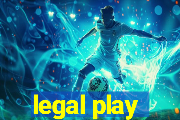 legal play